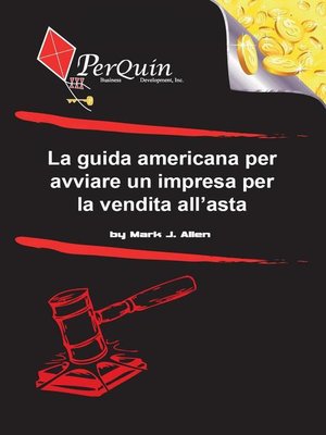 cover image of La guida americana per avviare un impresa per la vendita all'asta